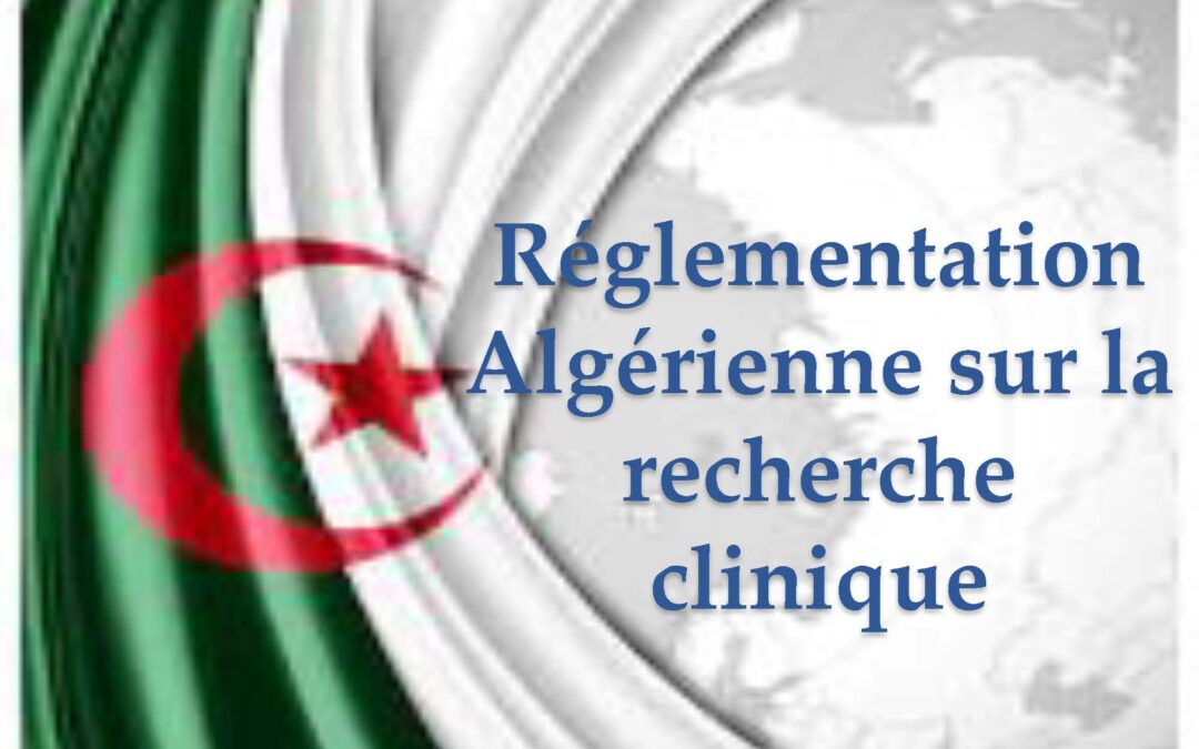Réglementation Algérienne sur la recherche clinique, avantages et défis