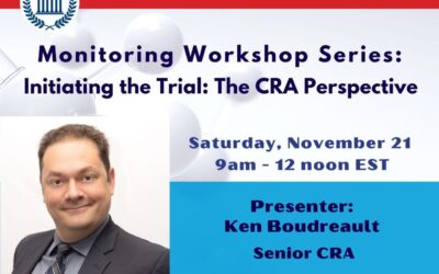 Clinical Trial Workshop with Ken: Clinical Trials Start-up and Initiating: The CRA and the site perspective